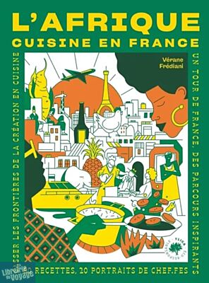 Editions La Martinière - Livre de cuisine - L'Afrique cuisine en France