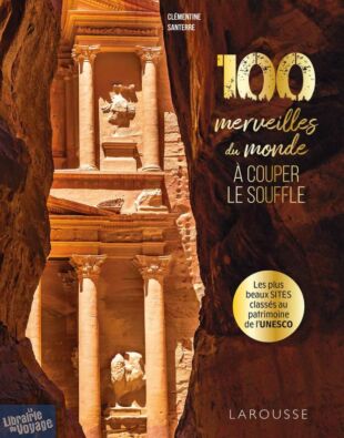 Editions Larousse - Beau livre - 100 merveilles du monde à couper le souffle