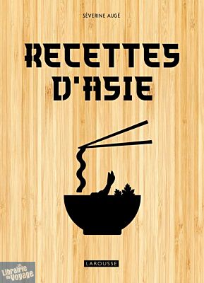Editions Larousse - Livre de cuisine - Recettes d'Asie