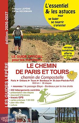 Editions Lepère - Guide de randonnées - Le chemin de Paris et Tours (chemin de Compostelle)