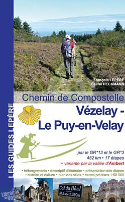 Editions Lepère - Guide de randonnées - Vézelay - Le Puy-en-Velay