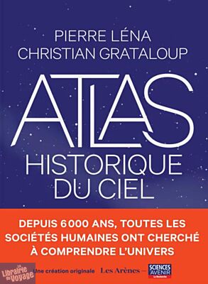 Editions les Arènes - Atlas - L'Atlas historique du ciel