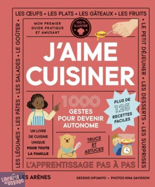 Editions Les Arènes - Livre - J'aime cuisiner