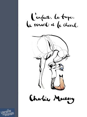 Editions Les Arènes - Livre jeunesse - L'enfant, la taupe, le renard et le cheval