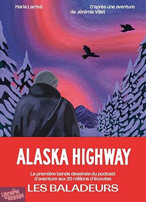 Editions Les Baladeurs - Bande dessinée - Alaska Highway