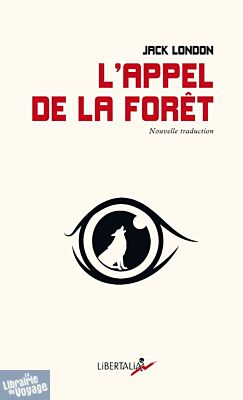 Editions Libertalia - Roman - L'appel de la forêt