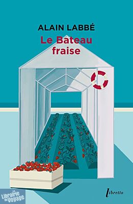 Editions Libretto - Récit - Le Bateau fraise