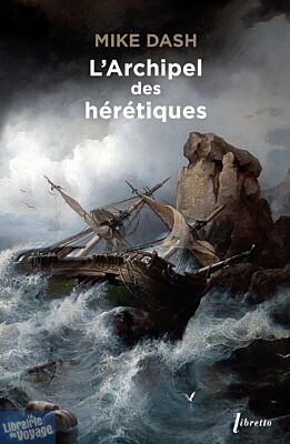 Editions Libretto (poche) - Récit - L'Archipel des hérétiques