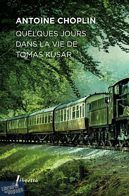 Editions Libretto (poche) - Roman - Quelques jours dans la vie de Tomas Kusar