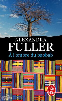 Editions Livre de poche - Roman - A l'ombre du baobab