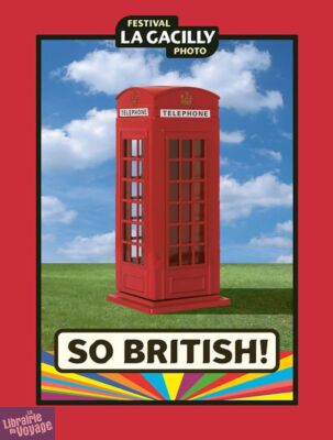 Editions Locus Solus - Beau livre - So British ! (catalogue du Festival Photo La Gacilly)