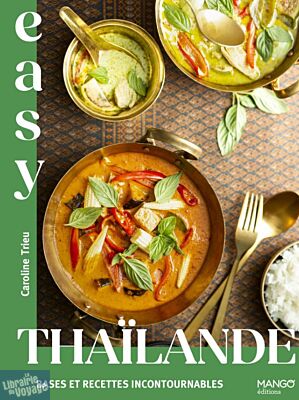 Editions Mango - Livre de Cuisine - Easy Thaïlande (bases et recettes incontournables)
