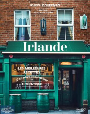 Editions Mango - Livre de cuisine - Irlande, les meilleures recettes d'un pays chaleureux et authentique