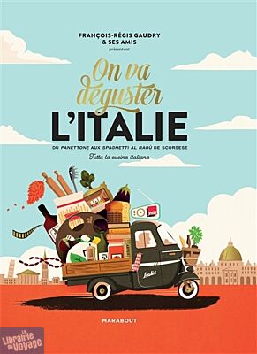 Editions Marabout - Beau-livre Cuisine - On va déguster - l'Italie, du panettone aux spaghetti al ragu de Scorsese, tutta la cucina italiana