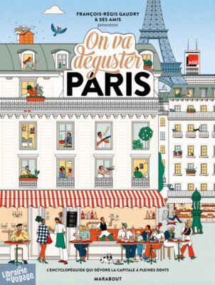 Editions Marabout - Beau-livre Cuisine - On va déguster - Paris (l'encyclopéguide qui dévore la capitale à pleines dents)