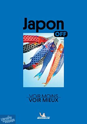 Editions Michelin - Guide (collection Off) - Japon off (Voir moins, voir mieux)