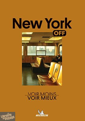 Editions Michelin - Guide (collection Off) - New York off (Voir moins, voir mieux)