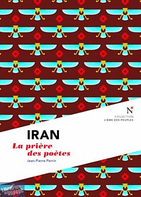 Editions Nevicata - Iran - La prière des poètes (collection l'Âme des Peuples)