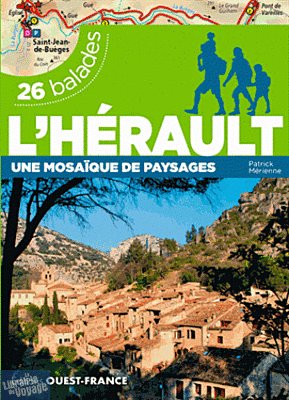 Editions Ouest-France - Guide de Randonnées - L'Hérault - 26 balades 