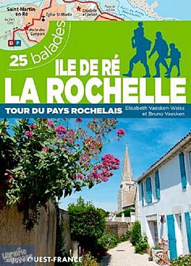 Editions Ouest-France - Guide de randonnées - Île de Ré - La Rochelle Tour du pays rochelais