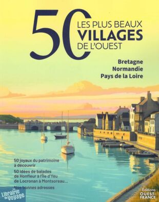 Editions Ouest-France - Magazine - Les 50 plus beaux villages de l'ouest