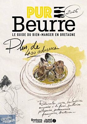 Editions Ouest-France (Bretons en cuisine) - Magazine Pur Beurre 2026 - Le guide du bien manger en Bretagne