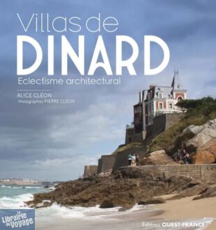 Editions Ouest France - Beau livre - Villas de Dinard (éclectisme architectural)