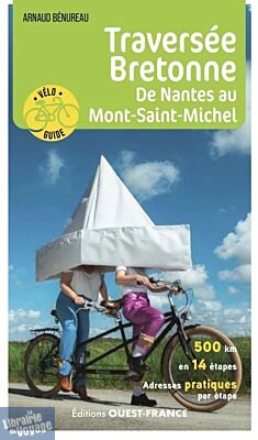Editions Ouest France - Vélo Guide - Traversée Bretonne (De Nantes au Mont-Saint-Michel)