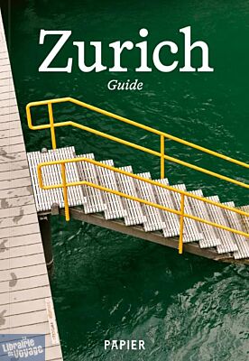 Editions Papier - Guide - Zurich