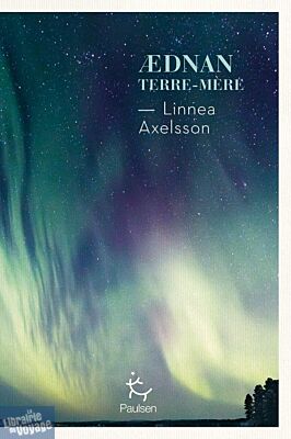 Editions Paulsen - Roman - Ædnan, Terre-Mère