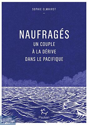Editions Paulsen - Roman - Un couple à la dérive dans le Pacifique