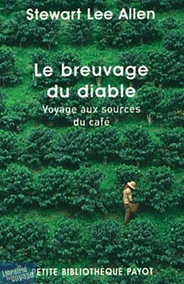Editions Payot - Essai - Le Breuvage du Diable (collection Petite Bibliothèque Payot) Allen Stewart Lee
