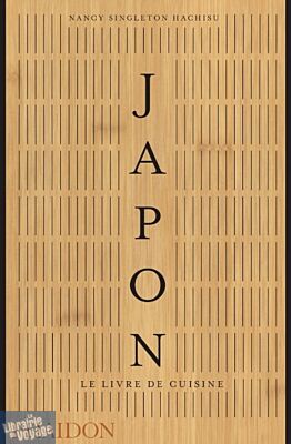 Editions Phaidon - Beau livre - Japon, le livre de cuisine
