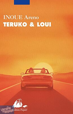 Editions Picquier - Roman - Teruko & Loui