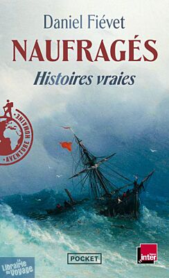 Editions Pocket (collection Aventure humaine) - Récits - Naufragés (histoires vraies)