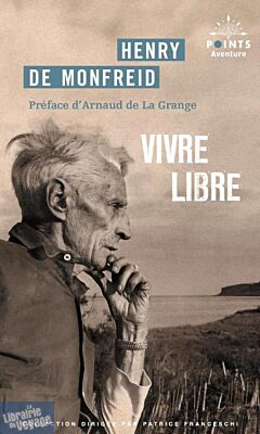 Editions Points - Récit - Vivre Libre (le testament spirituel d'un écrivain)