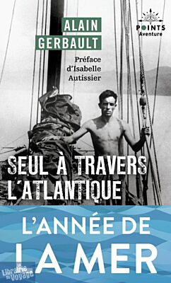 Editions Points (poche) - Récit - Seul à travers l'Atlantique et autres récits