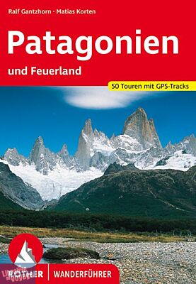 Editions Rother - Guide de randonnées (en allemand) - Patagonien und Feuerland (Patagonie et Terre de feu)