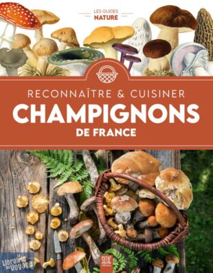 Editions Suzac - Guide - Champignons de France (reconnaître et cuisiner)