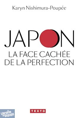 Editions Tallandier (collection texto) - Essai - Japon, la face cachée de la perfection