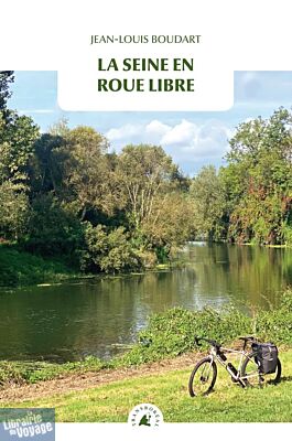 Editions Transboréal - Récit - La Seine en roue libre