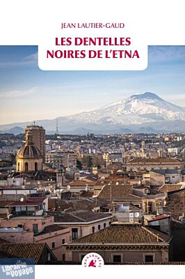 Editions Transboréal - Récit - Les dentelles noires de l'Etna