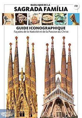 Editions Triangle Postals - Guide iconographique de la sagrada familia