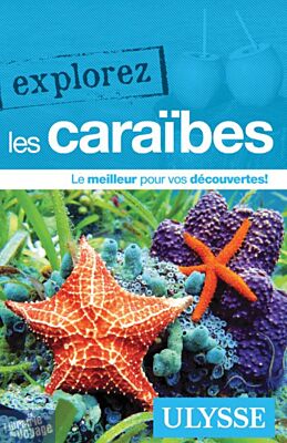 Editions Ulysse - Guide - Explorez les Caraïbes