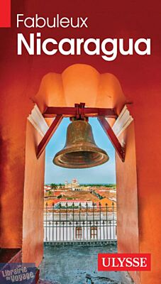 Editions Ulysse - Guide - Fabuleux Nicaragua