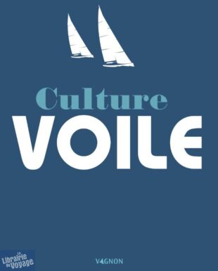 Editions Vagnon - Beau livre - Culture Voile