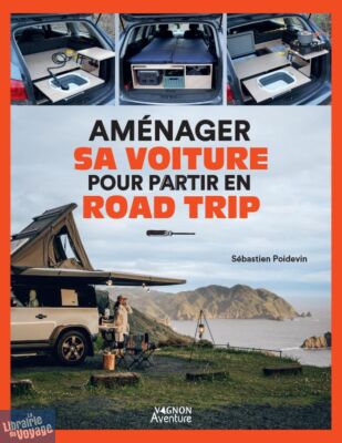 Editions Vagnon - Guide - Aménager sa voiture pour partir en road trip