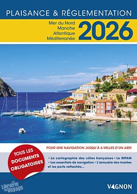 Editions Vagnon - Guide de navigation - Plaisance et réglementation 2026
