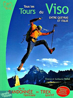 Editions Vallot - Guide de randonnées - Tous les tours du Viso entre france et Italie tour du mont viso