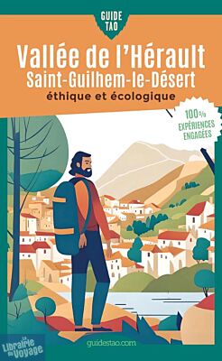 Editions Viatao - Guide Tao - Vallée de l’Hérault - Saint-Guilhem-le-Désert (éthique et écologique)